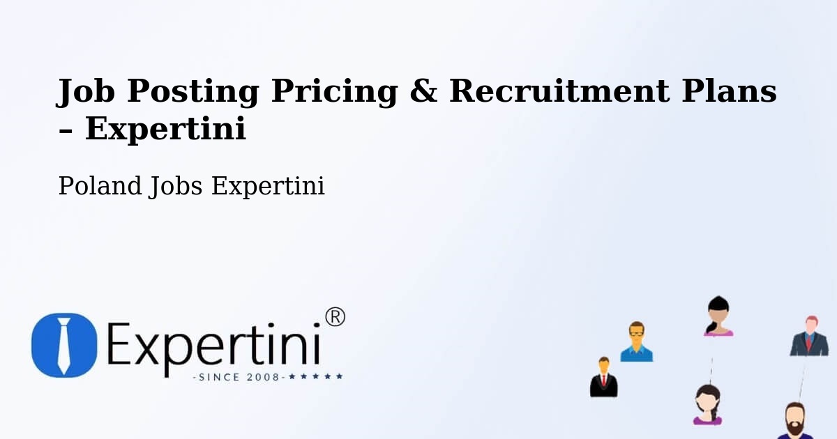 Job Posting Pricing & Recruitment Plans – Ustroń - Ustroń, Poland Jobs Expertini