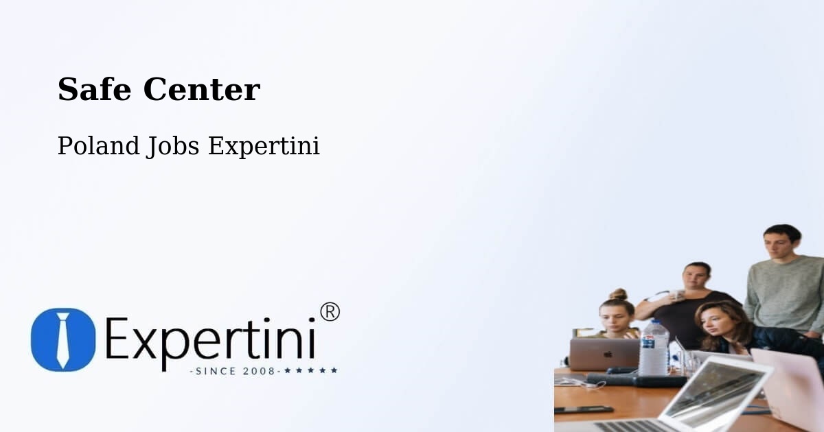 Safety Center – Ustroń - Poland Jobs Expertini