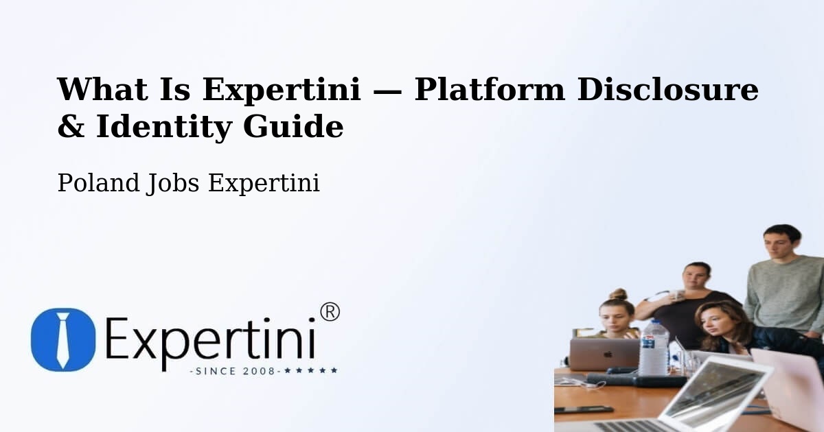 What Is Expertini — Platform Disclosure & Identity Guide – Ustroń